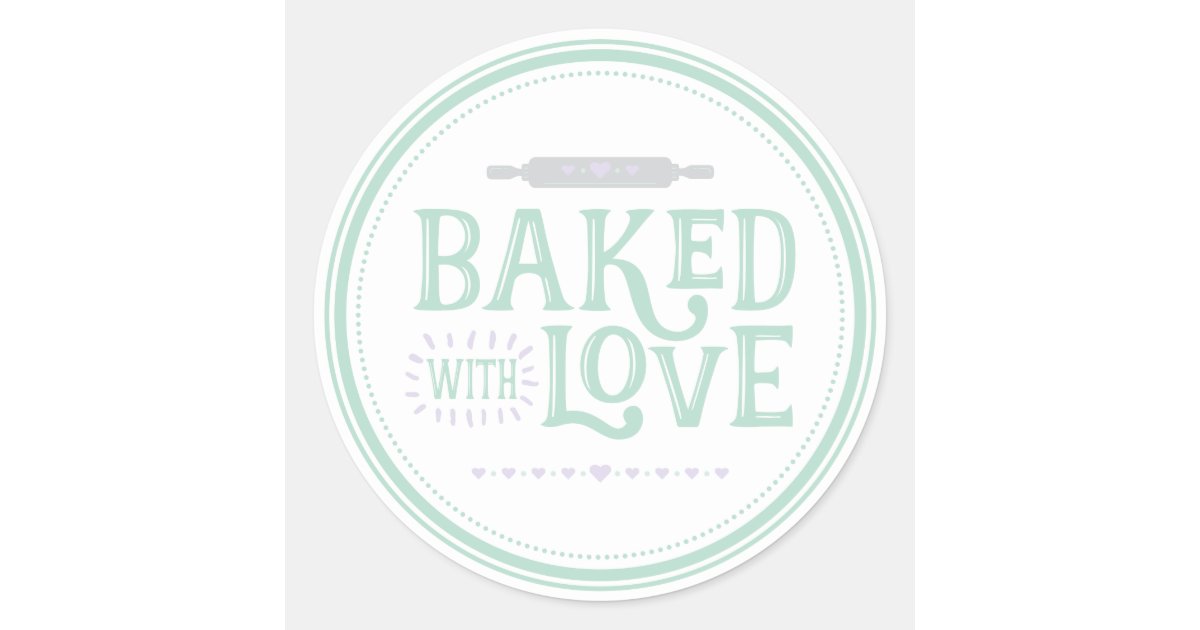 Baked With Love Sticker | Zazzle