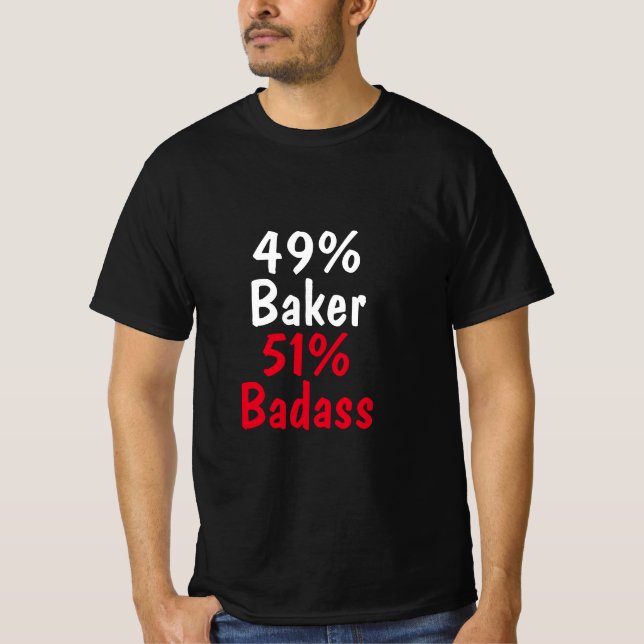 Baker Badass T-Shirt (Front)
