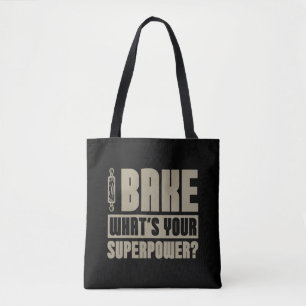 Baker Bake What's Your Superpower Baking Bakery Tote Bag