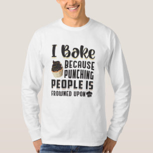 Baker Bakery Bake Cake Baking Bread Funny Gift T-Shirt