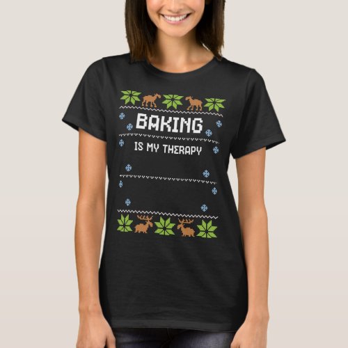 Baker Bakery Baking Is My Therapy Ugly Christmas T_Shirt