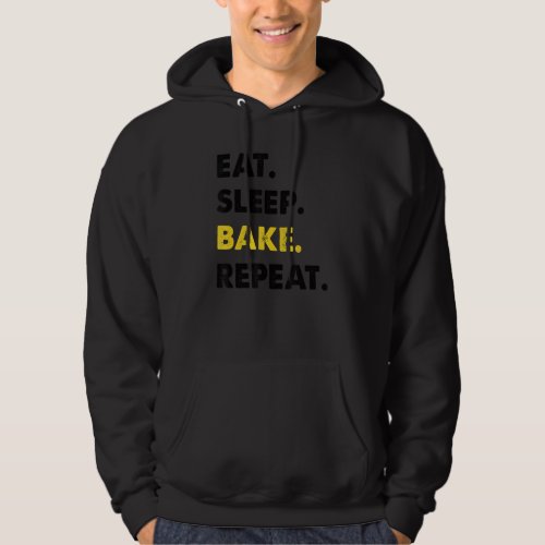 Baker Bakery Eat Sleep Bake Repeat Hoodie