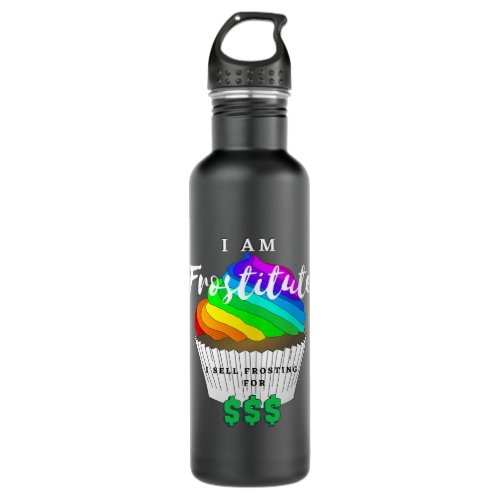 Baker Bakery Frostitute Funny BakerGay BakerGay Ac Stainless Steel Water Bottle