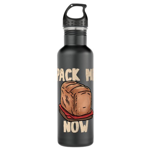 Baker Bakery Pack Me Now Bread Baking Stainless Steel Water Bottle