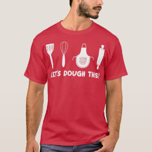 Baker Bread Bakery Cake Baking Muffin Baked Cupcak T-Shirt