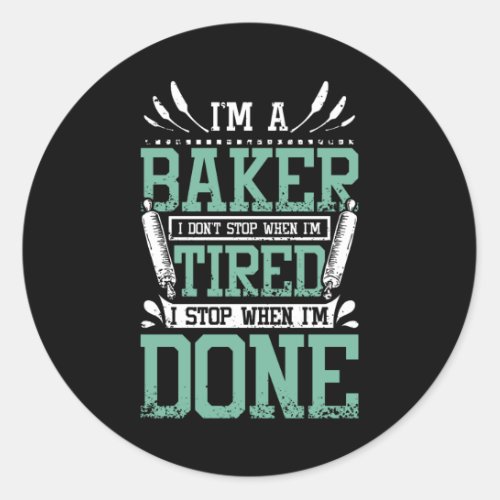 Baker Funny Saying Classic Round Sticker