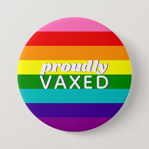 Baker Gay Pride Flag Rainbow Stripe Proudly Vaxed Button