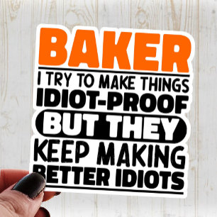 Baker I Try To Make Things Funny Quotes Cool Sticker