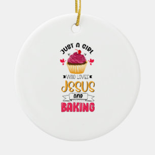 Baker Just A Girl Who Loves Jesus and Baking Lover Ceramic Ornament