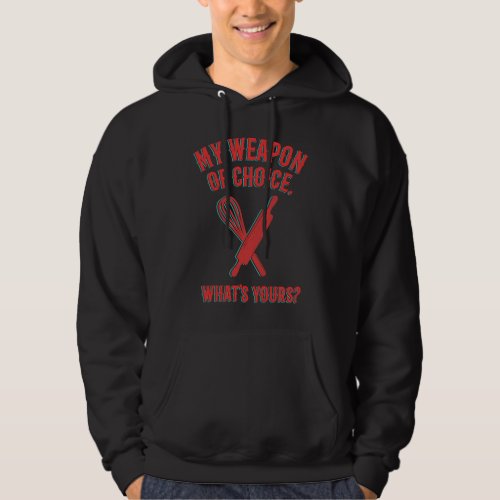 Baker My Weapon of Choice Rolling Pin  Whisk Pun Hoodie