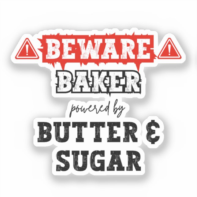 Baker Powered By Butter & Sugar | Funny Baking Sticker (Front)
