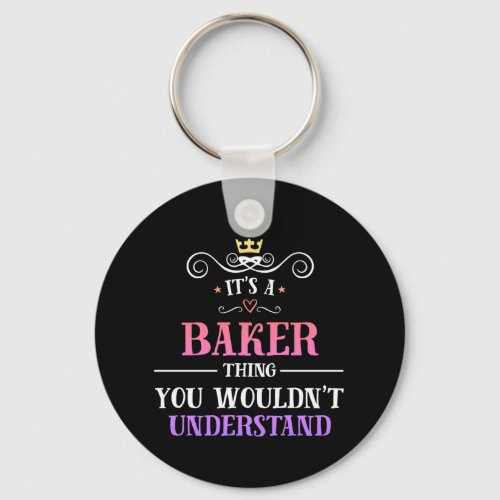 Baker thing you wouldnt understand novelty keychain