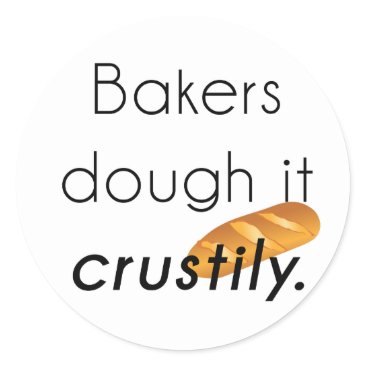 Bakers Do it! Classic Round Sticker