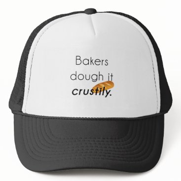 Bakers Do it! Trucker Hat