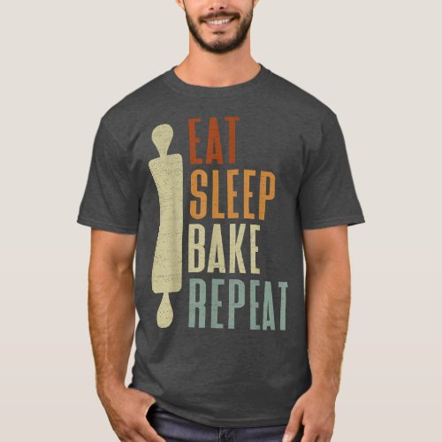 Bakers Eat Sleep Bake Repeat Baking Cake Bakers Ba T_Shirt