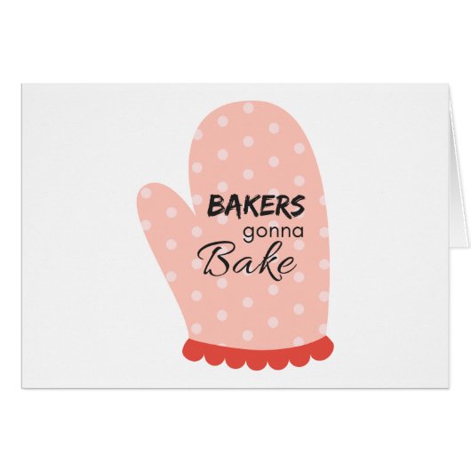 Bakers Gonna Bake (Front Horizontal)