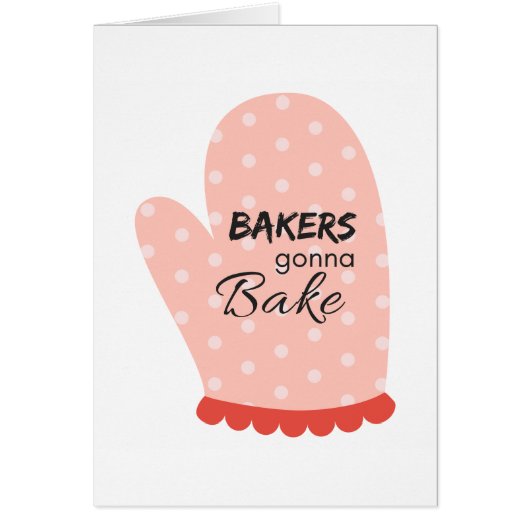 Bakers Gonna Bake Cards (Front)
