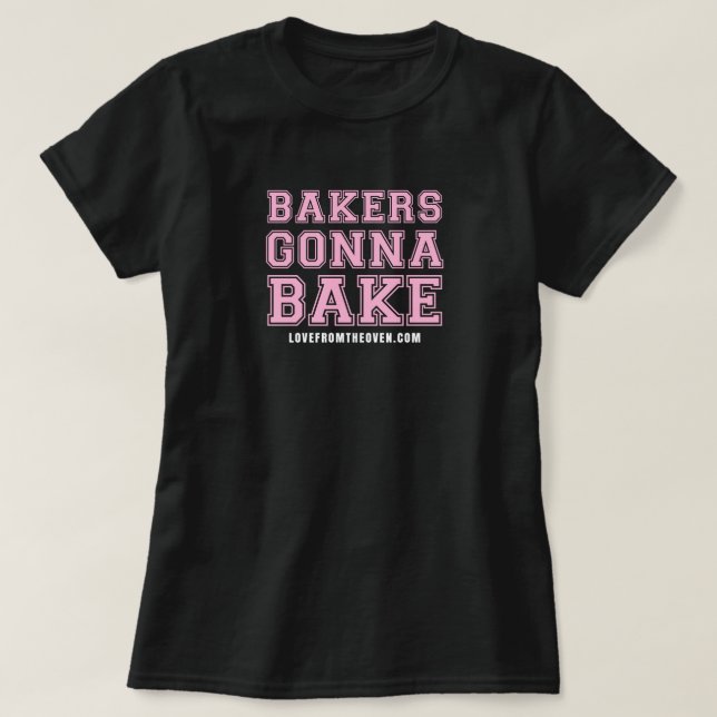 Bakers Gonna Bake - Pink Print T-Shirt (Design Front)