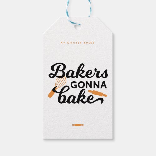 Bakers Gonna Bake Quotes I Gift Tags