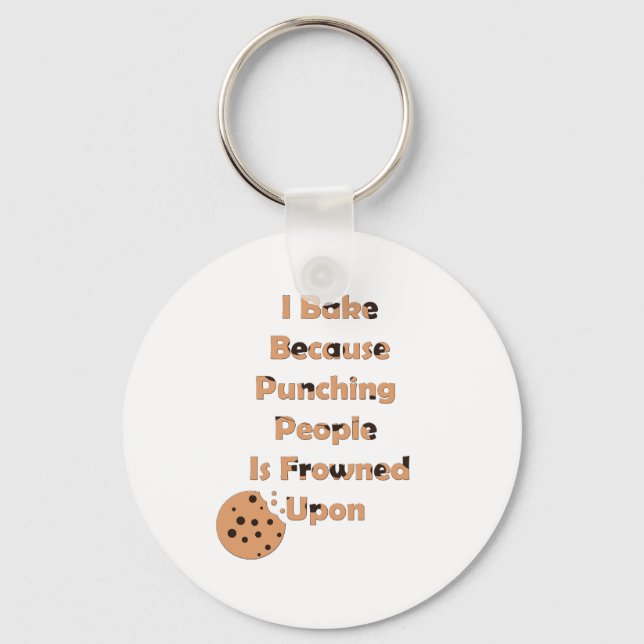 Baker's Humor: I Bake Because Punching People  Keychain (Front)