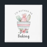Bakers quote 'I'd rather be Baking'  Magnet<br><div class="desc">Cute whimsical watercolor mixing bowl with whisk,  spatula and piping bag 'I'd rather be baking ' magnets for Bakers.</div>