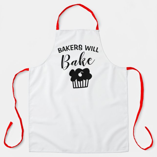 Bakers Will Bake Funny Apron - Custom Baking Gift! (Front)