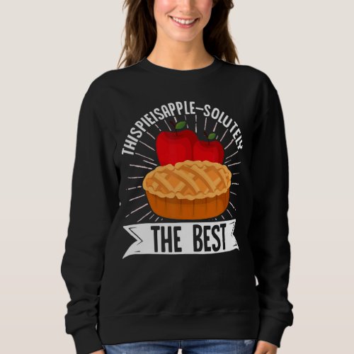 Bakery Apple  Apple Pie 4 Sweatshirt
