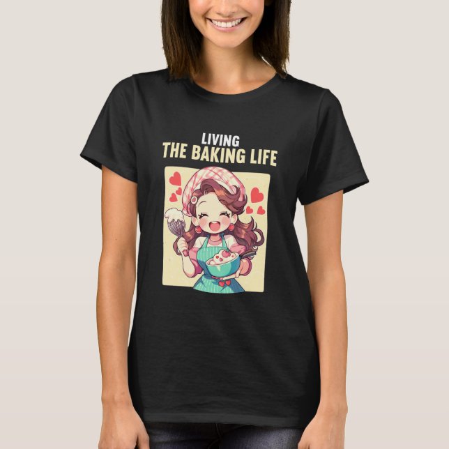 Bakery Baker Funny Baking T-Shirt (Front)