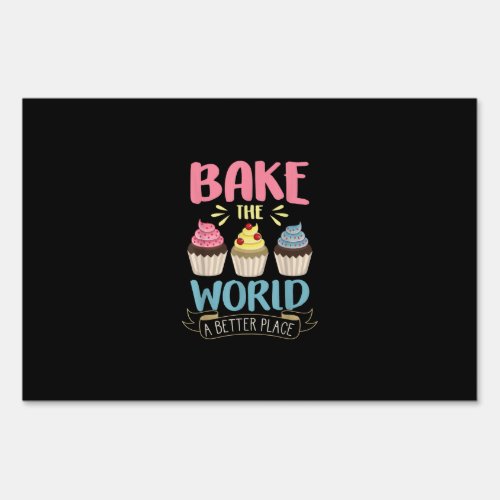 Baking Bake World A Better Place Cupcake Sign