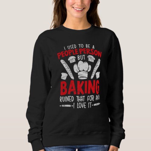 Baking  Baker Bake Pastries Cupcake Bakery Bread Sweatshirt