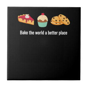 Baking Baker Design Funny BAKE the World a Better  Ceramic Tile