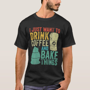 Baking Baker Vintage Funny Drinking Coffee Lover M T-Shirt