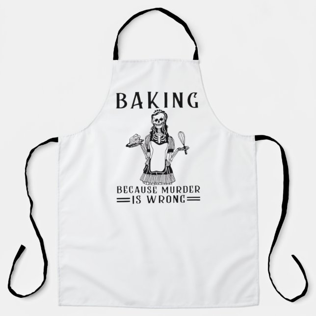 Baking Because Murder is Wrong Apron (Front)