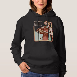 BAKING BECAUSE MURDER IS WRONG HOODIE