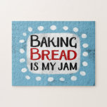 Baking Bread Is My Jam Jigsaw Puzzle<br><div class="desc">"Baking Bread Is My Jam" is a cute text design in blue with black and red text,  along with a white accent shape and white textured whimsical dots surrounding it.</div>