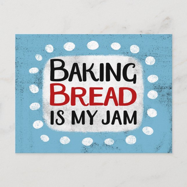 Baking Bread Is My Jam Postcard (Front)
