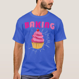 Baking Cake Decorator Cupcake Baker Bakery Owner T-Shirt