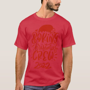 Baking Christmas Crew 2022 Family Christmas T-Shirt