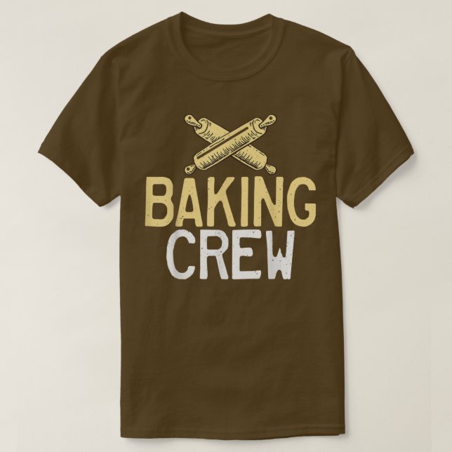 Baking Crew Friends Team Cooking Baking Baker  T-Shirt (Design Front)