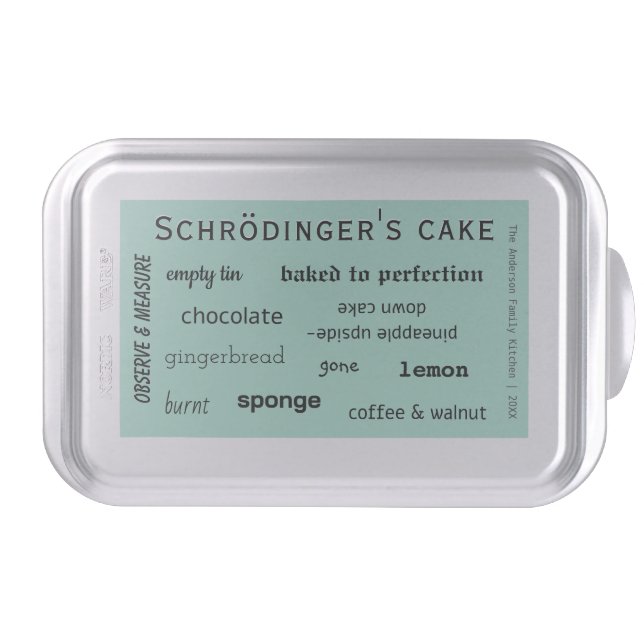 Baking Humor Science Quantum Physics Schrödinger's Cake Pan (Front)