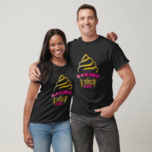 Baking Is Chemistry You Can Eat Apron Kitchen Towe T-Shirt