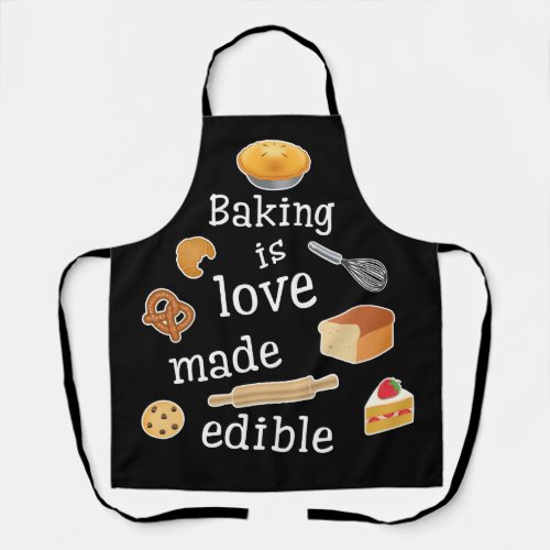 Baking is love made edible Bakers Apron