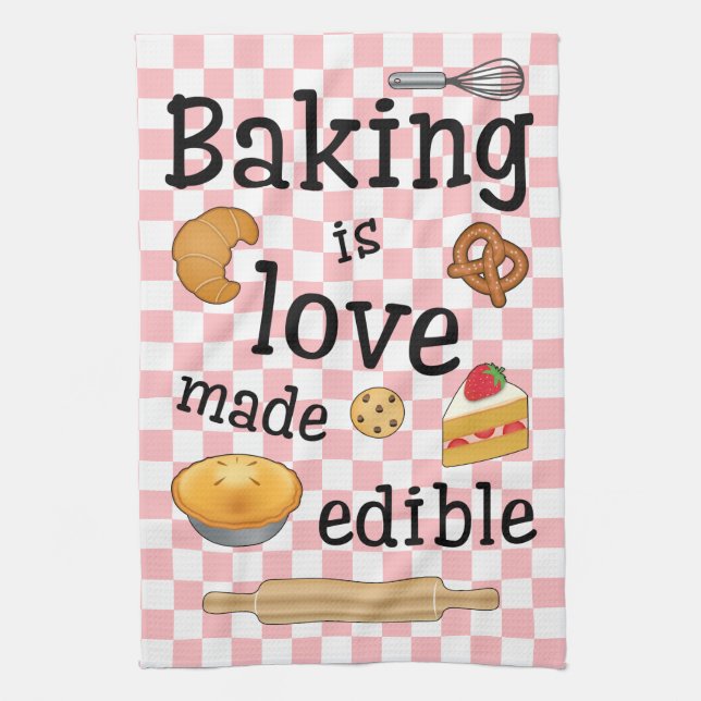 Baking is love made edible: Baker's Kitchen Towel (Vertical)