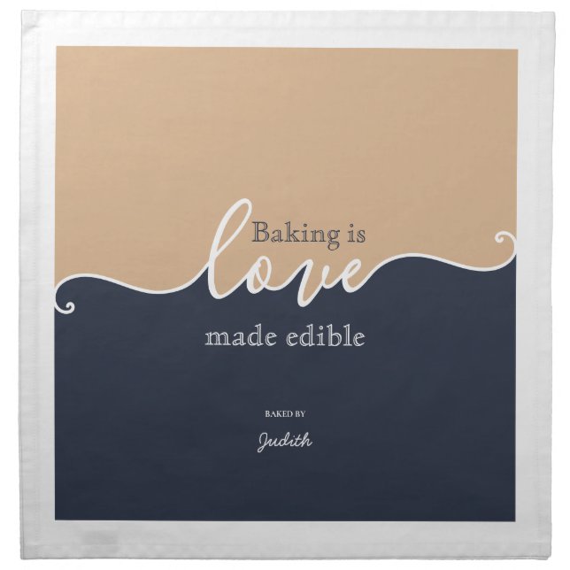 Baking is Love made Edible Navy & Tan Script  Cloth Napkin (Front)