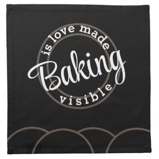 Baking is love made visible Cloth Napkin
