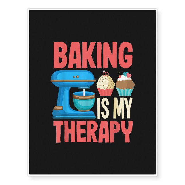 Baking Is My Rapy - Fun Confectioner Gifts Temporary Tattoos (Front)