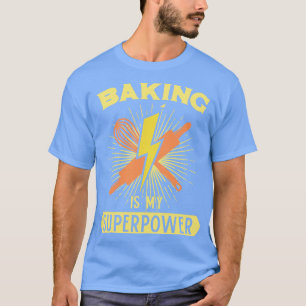 Baking is my Superpower Baker Christmas Bakery Ins T-Shirt