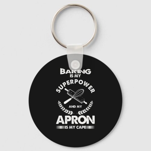 Baking Is My Superpower Cooking Pastry Chef Gift Keychain