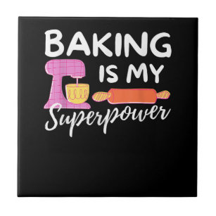 Baking Is My Superpower - Funny Baker & Baking Gif Ceramic Tile