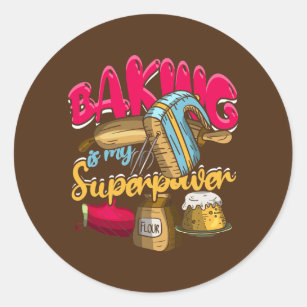 Baking Is My Superpower Funny Baker Baking Pastry Classic Round Sticker